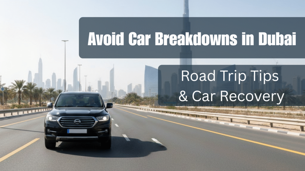 How to Avoid Car Breakdowns in Dubai