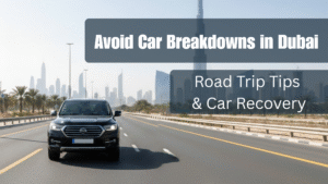 How to Avoid Car Breakdowns in Dubai