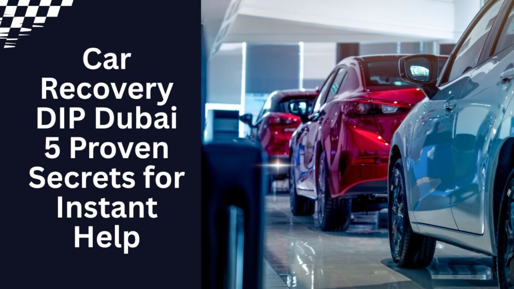 Car Recovery DIP Dubai