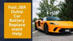 Fast JBR Dubai Car Battery Replacement Help