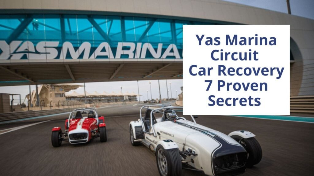 Rapid Yas Marina Circuit Car Recovery Guide